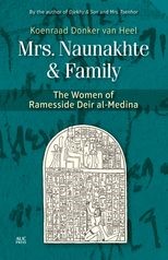 Mrs. Naunakhte &amp; Family: The Women of Ramesside Deir al-Medina