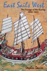 East Sails West: The Voyage of the Keying, 1846-1855