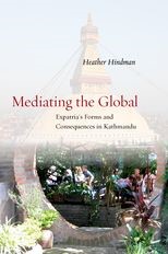 Mediating the Global: Expatria's Forms and Consequences in Kathmandu