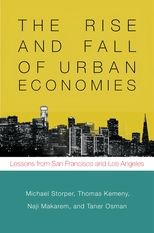 The Rise and Fall of Urban Economies: Lessons from San Francisco and Los Angeles