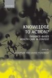 Knowledge to Action? Evidence-Based Health Care in Context