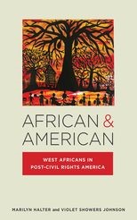 African &amp; American: West Africans in Post-Civil Rights America