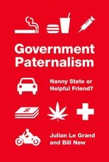 Government Paternalism: Nanny State or Helpful Friend?