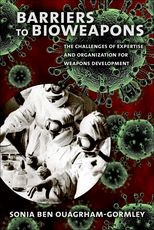 Barriers to Bioweapons: The Challenges of Expertise and Organization for Weapons Development
