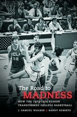 The Road to Madness: How the 1973-1974 Season Transformed College Basketball