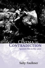 Book cover for A Cinema of Contradiction: Spanish Film in the 1960s