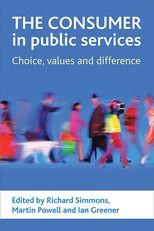 Book cover for The consumer in public services: Choice, values and difference