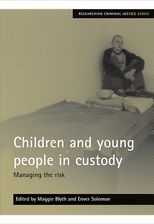 Children and young people in custody: Managing the risk 