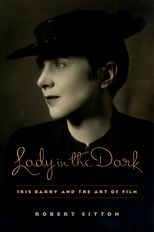 Book cover for Lady in the Dark: Iris Barry and the Art of Film