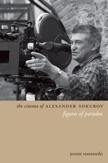 Book cover for The Cinema of Alexander Sokurov: Figures of Paradox