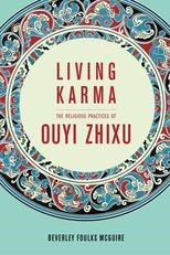 Living Karma: The Religious Practices of Ouyi Zhixu