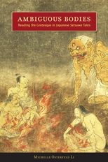 Ambiguous Bodies: Reading the Grotesque in Japanese Setsuwa Tales