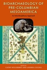 Book cover for Bioarchaeology of Pre-Columbian Mesoamerica: An Interdisciplinary Approach