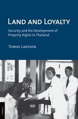 Land and Loyalty: Security and the Development of Property Rights in Thailand