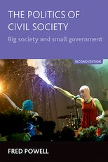 The politics of civil society: Big society and small government