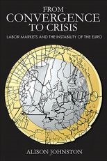 Book cover for From Convergence to Crisis: Labor Markets and the Instability of the Euro