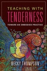 Teaching with Tenderness: Toward an Embodied Practice