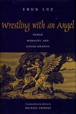 Wrestling with an Angel: Power, Morality, and Jewish Identity 