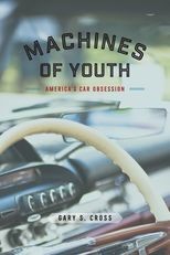 Book cover for Machines of Youth: America's Car Obsession