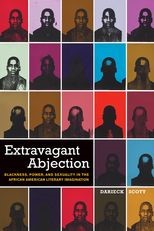Book cover for Extravagant Abjection: Blackness, Power, and Sexuality in the African American Literary Imagination