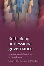 Rethinking professional governance: International directions in healthcare 