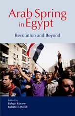 Arab Spring in Egypt: Revolution and Beyond (A Tahrir Studies Edition)