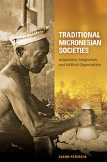 Book cover for Traditional Micronesian Societies: Adaptation, Integration, and Political Organization in the Central Pacific