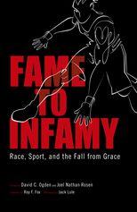 Book cover for Fame to Infamy: Race, Sport, and the Fall from Grace