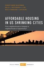 Affordable Housing in US Shrinking Cities: From Neighborhoods of Despair to Neighborhoods of Opportunity?