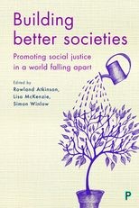 Building Better Societies: Promoting Social Justice in a World Falling Apart