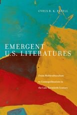 Book cover for Emergent U.S. Literatures: From Multiculturalism to Cosmopolitanism in the Late Twentieth Century