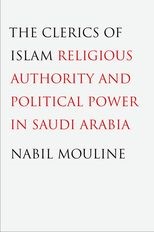 Clerics of Islam: Religious Authority and Political Power in Saudi Arabia