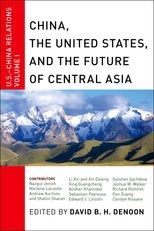 China, The United States, and the Future of Central Asia: U.S.-China Relations