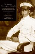 The Memoirs of Alton Augustus Adams, Sr. First Black Bandmaster of the United States Navy