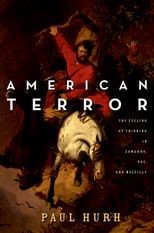 American Terror: The Feeling of Thinking in Edwards, Poe, and Melville