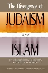 The Divergence of Judaism and Islam: Interdependence, Modernity, and Political Turmoil