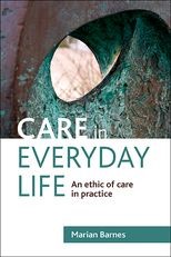 Care in everyday life: An ethic of care in practice