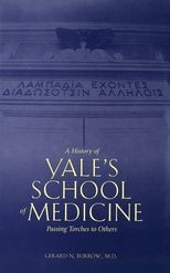A History of Yale's School of Medicine: Passing Torches to Others 