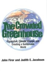 The Crowded Greenhouse: Population, Climate Change, and Creating a Sustainable World 