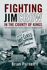 Fighting Jim Crow in the County of Kings: The Congress of Racial Equality in Brooklyn