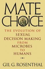 Mate Choice: The Evolution of Sexual Decision Making from Microbes to Humans
