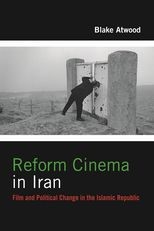 Reform Cinema in Iran: Film and Political Change in the Islamic Republic