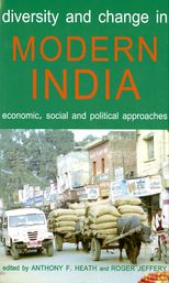 Diversity and Change in Modern India: Economic, Social and Political Approaches