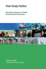 Post-Treaty Politics: Secretariat Influence in Global Environmental Governance