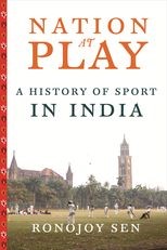 Nation at Play: A History of Sport in India