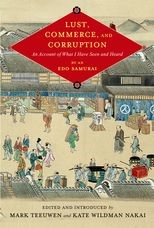 Lust, Commerce, and Corruption: An Account of What I Have Seen and Heard, by an Edo Samurai
