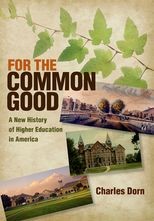 Book cover for For the Common Good: A New History of Higher Education in America
