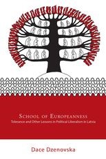 School of Europeanness: Tolerance and Other Lessons in Political Liberalism in Latvia
