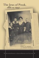 Book cover for The Jews of Pinsk, 1881 to 1941