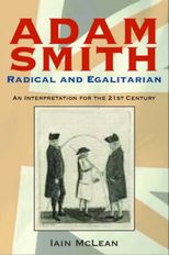 Adam Smith, Radical and Egalitarian: An Interpretation for the 21st Century